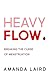 Heavy Flow: Breaking the Curse of Menstruation