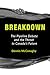 Breakdown: The Pipeline Debate and the Threat to Canada's Future