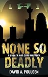 None So Deadly: A...