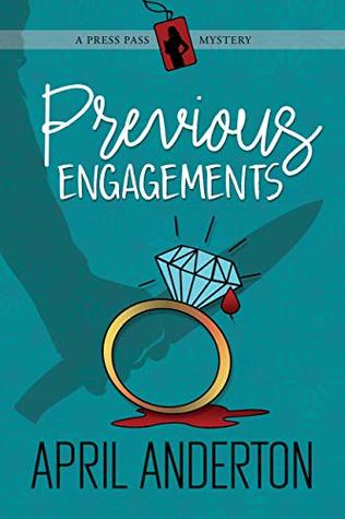 Previous Engagements (Press Pass Cozy Mysteries, #1)