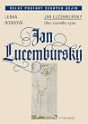 Jan Lucemburský. ...