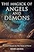 The Magick of Angels and Demons by Henry Archer