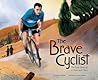 The Brave Cyclist, The True Story of a Holocaust Hero by Amalia Hoffman The Brave Cyclist, The True Story of a Holocaust Hero by Amalia Hoffman