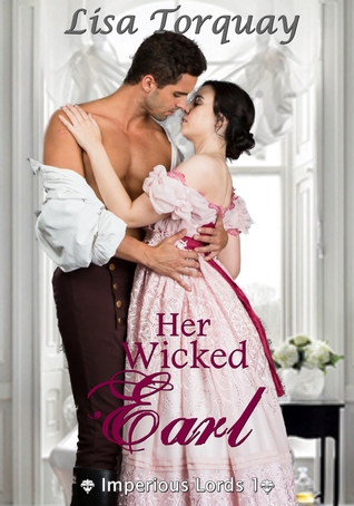 Her Wicked Earl (Imperious Lords #1)