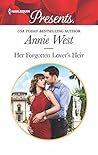 Her Forgotten Lover's Heir by Annie West