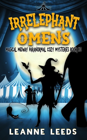 Irrelephant Omens (Magical Midway #5)