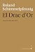 El Drac d’Or by Roland Schimmelpfennig