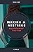 Making A Mistress: Book One...