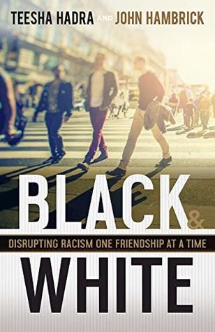 Black and White: Disrupting Racism One Friendship at a Time