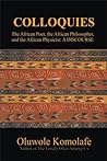 COLLOQUIES: The African Poet, the African Philosopher, and the African Physicist: A DISCOURSE