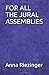 FOR ALL THE JURAL ASSEMBLIES by Anna Maria Riezinger