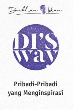 Di's Way: Pribadi-pribadi yang Menginspirasi