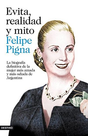 Evita, realidad y mito: La biografía definitiva de la mujer más amada y más odiada de Argentina (Paperback)