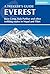 Everest: A Trekker's Guide: Base Camp, Kala Patthar and other trekking routes in Nepal and Tibet (International Trekking)