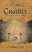 A Codex For Gnostics: Cosmic Comedy Writ In The Zone of Malkuth
