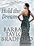 Hold the Dream by Barbara Taylor Bradford Hold the Dream by Barbara Taylor Bradford
