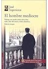 El hombre mediocr...