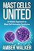 Mast Cells United: A Holistic Approach to Mast Cell Activation Syndrome