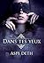 Dans tes yeux by Aspi Deth