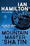 The Mountain Master of Sha Tin by Ian  Hamilton