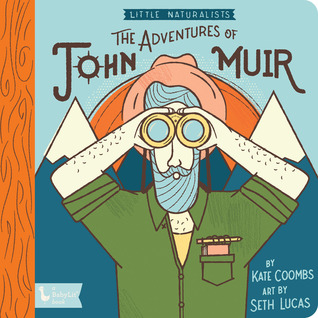Little Naturalists: The Adventures of John Muir (Board Book)