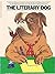 The Literary Dog (Berkley Windhover books)