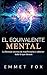 El Equivalente Mental (Traducido) (Spanish Edition)