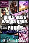 Girls Just Wanna Have Fund$ Book cover for Girls Just Wanna Have Fund$