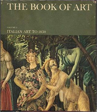 The Book of Art, Volume 2: Italian Art to 1850 (Unknown Binding)