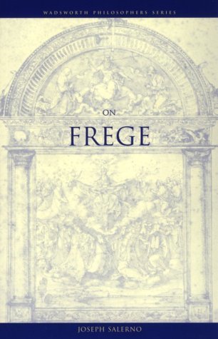 On Frege (Wadsworth Philosophers Series)