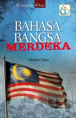 Kumpulan Puisi: Bahasa Bangsa Merdeka (Paperback)