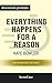 Summary: "Everything Happens for a Reason: And Other Lies I've Loved" by Kate Bowler | Discussion Prompts