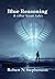 Blue Reasoning and other le...