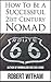 How To Be A Successful 21st Century Nomad by Robert Witham