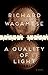 A Quality of Light by Richard Wagamese