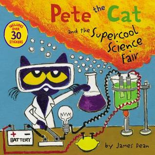 Pete the Cat and the Supercool Science Fair: Includes Over 30 Stickers! – An Exciting STEM Adventure About Teamwork and a Winning Volcano Project