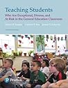 Teaching Students Who Are Exceptional, Diverse, and At Risk in the General Education Classroom Teaching Students Who Are Exceptional, Diverse, and At Risk in the General Education Classroom