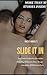 Slide It In by Kacie Angel