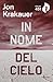 In nome del cielo: Una storia di fede violenta