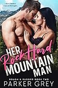 Her Rock Hard Mountain Man: A Military Romance