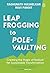 Leapfrogging to Pole-vaulting by R.A. Mashelkar