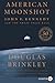 American Moonshot: John F. Kennedy and the Great Space Race