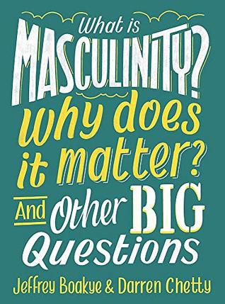 What Is Masculinity Why Does it Matter (Hardcover)