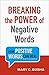Breaking the Power of Negative Words: How Positive Words Can Heal