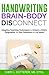 Handwriting Brain Body DisConnect by Cheri L. Dotterer