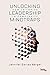 Unlocking Leadership Mindtr...