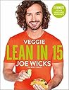 Veggie Lean in 15: 15-minute Veggie Meals with Workouts Veggie Lean in 15: 15-minute Veggie Meals with Workouts