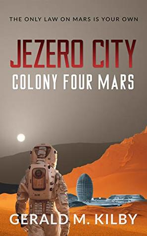 Jezero City: Colony Four Mars (Colony Mars #4)