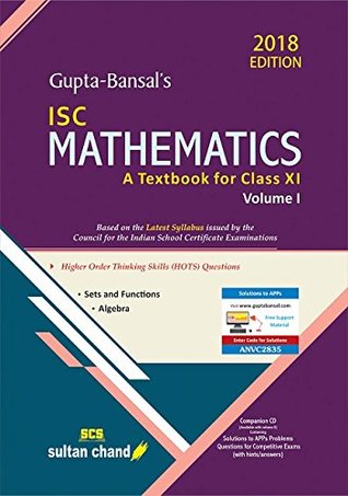 Gupta-Bansal's ISC Mathematics: Class XI - Vol. 1: A Textbook for ISC Class XI (Paperback)