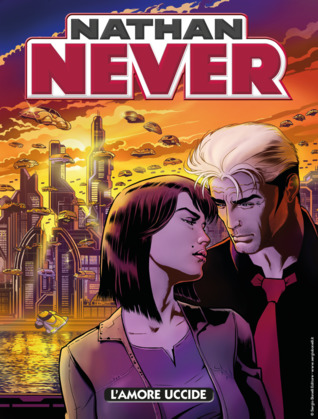Nathan Never n. 333: L'amore uccide